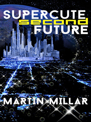 cover image of Supercute Second Future